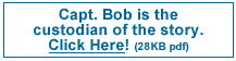 Captain Bob is the custodian of the story - click here